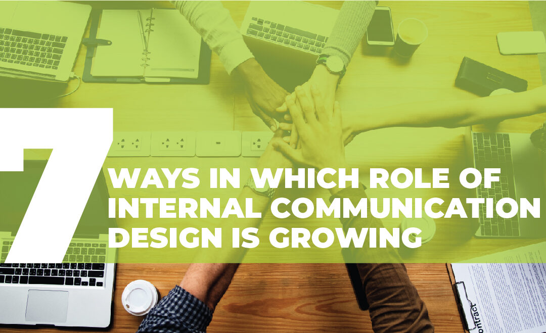 7 Ways In Which Role of Internal Communication Design is Growing