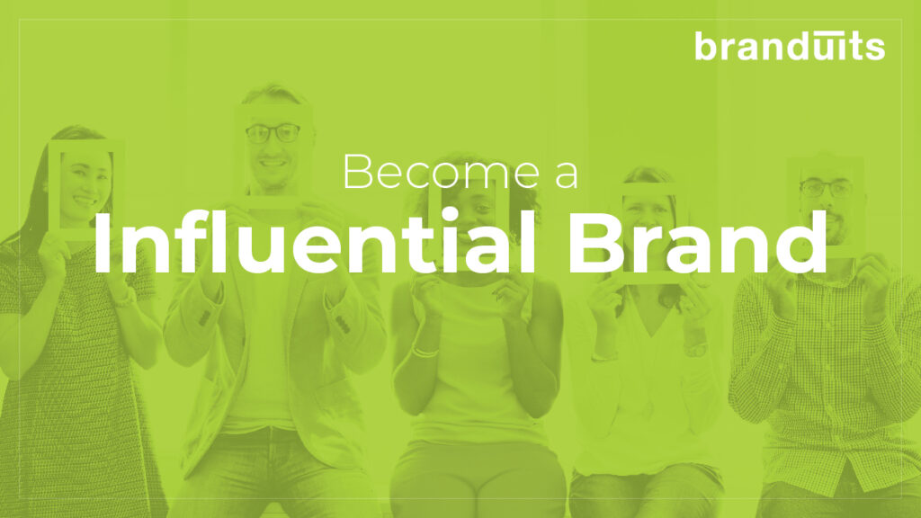 Become a Influencial Brand