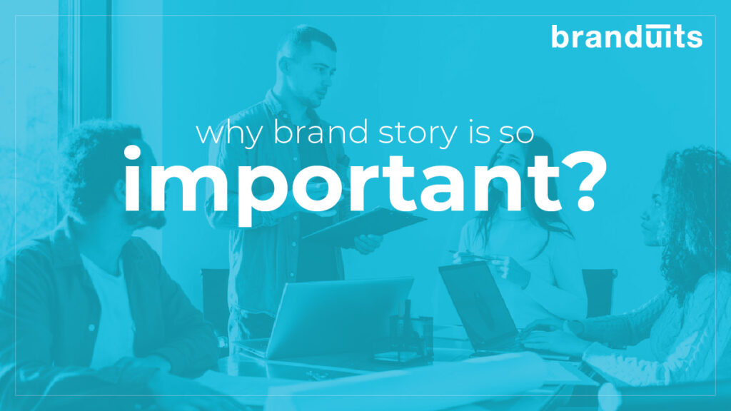 Why Brand Story is So Important